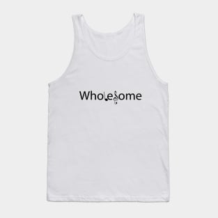Wholesome creative typography design Tank Top